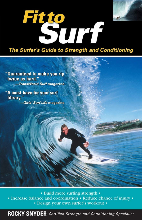 FIT TO SURF:  THE SURFER'S GUIDE TO STRENGTH AND CONDITIONING - surferswarehouse