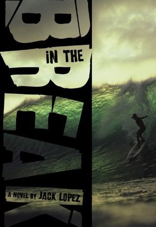 In the Break  Jack Lopez       Book About Surfing