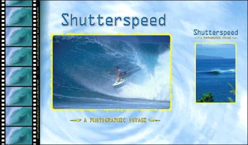 Shutterspeed A photographic Voyage        Surfing book