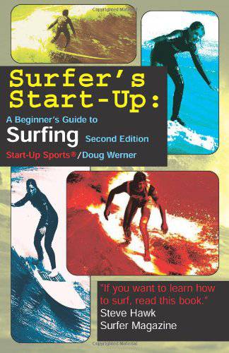 Surfer's Start-Up: A Beginner's Guide to Surfing - surferswarehouse